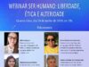 Webinar Ser humano: liberdade, ética e alteridade